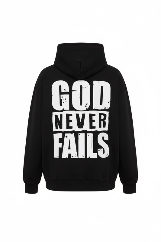 God Never Fails Hoodie BLACK