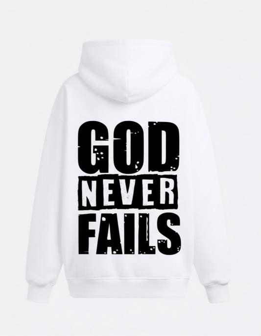 God Never Fails Hoodie WHITE