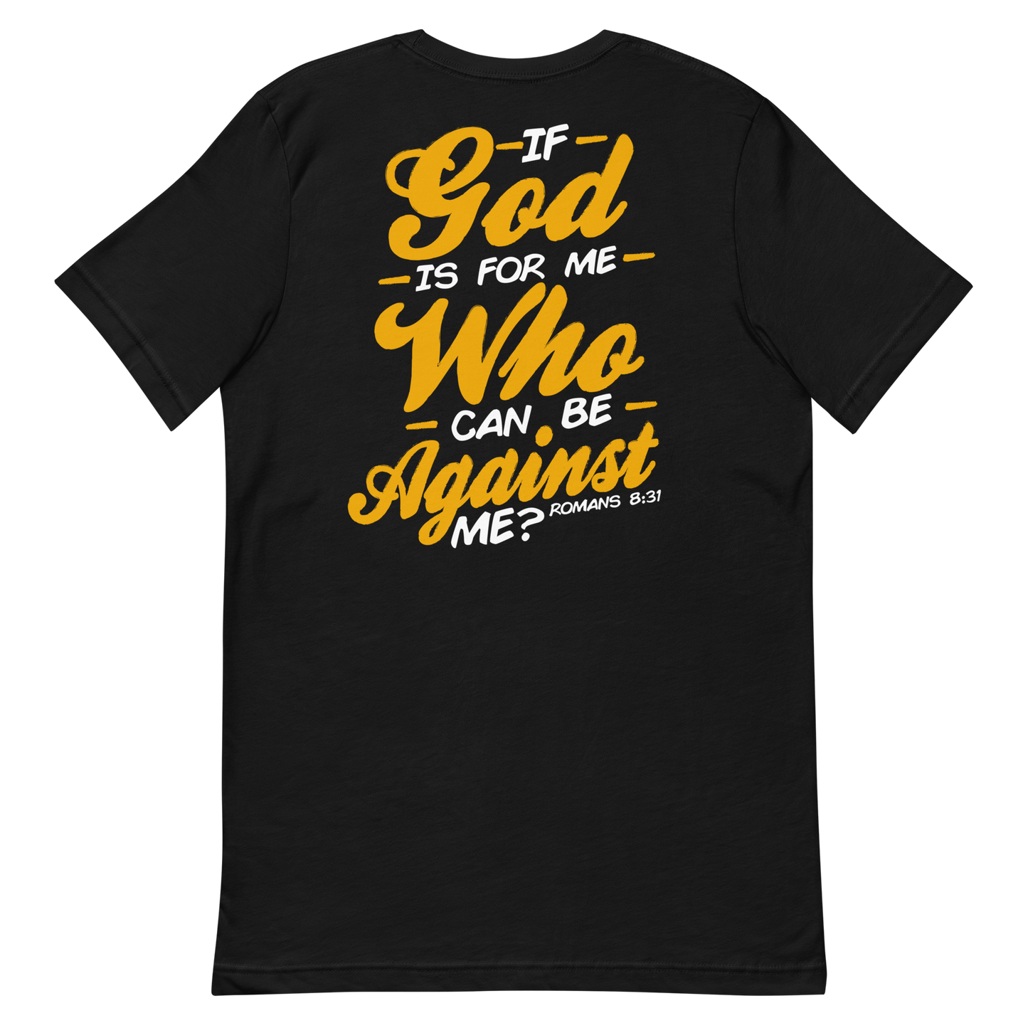 "If God is for me..." T-Shirt - unisex