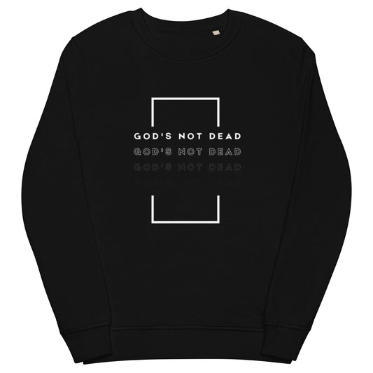 God's Not Dead - Unisex Sweatshirt