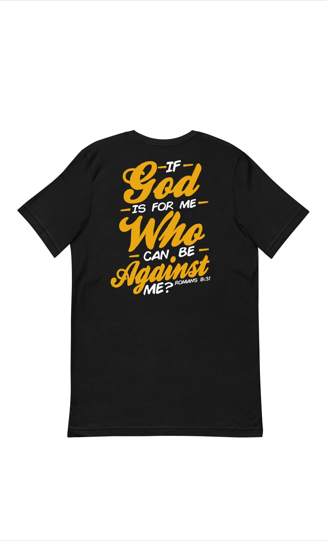 "If God is for me..." Black T-Shirt - unisex