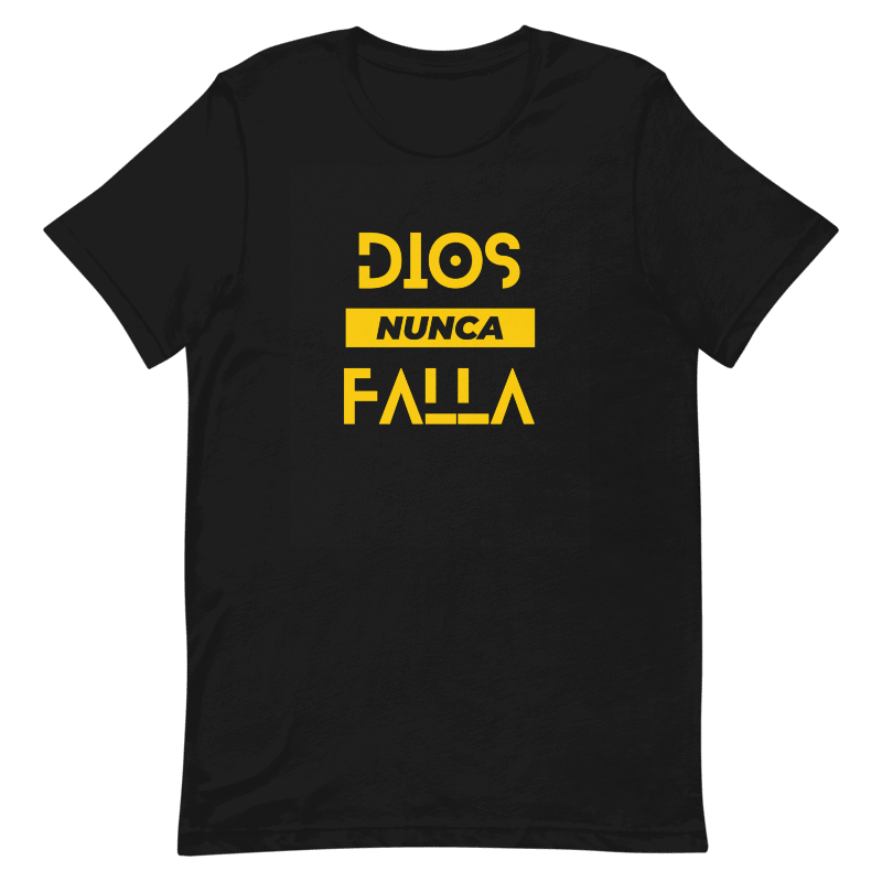 Dios Nunca Falla Unisex TShirt