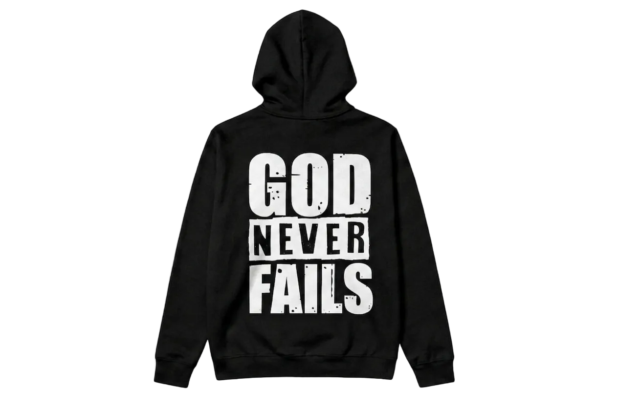 God Never Fails Hoodie BLACK